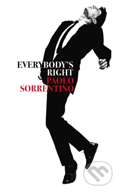 Kniha: Everybody's Right (Paolo Sorrentino). Harvill Secker, 2019 Kniha: Everybody's Right (Paolo Sorrentino). Harvill Secker, 2019