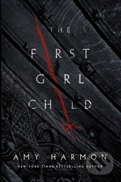 Kniha: The First Girl Child (Amy Harmon). , 2019 Kniha: The First Girl Child (Amy Harmon). , 2019
