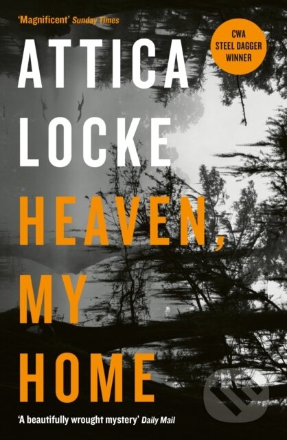 Kniha: Heaven, My Home (Attica Locke). Serpents Tail, 2020 Kniha: Heaven, My Home (Attica Locke). Serpents Tail, 2020