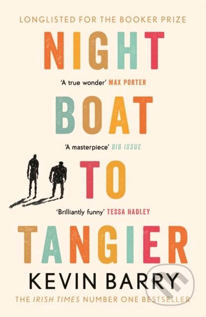 Kniha: Night Boat to Tangier (Kevin Barry). Canongate Books, 2020 Kniha: Night Boat to Tangier (Kevin Barry). Canongate Books, 2020