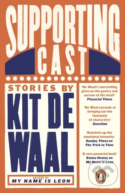 Kniha: Supporting Cast (Kit De Waal). Penguin Books, 2020 Kniha: Supporting Cast (Kit De Waal). Penguin Books, 2020
