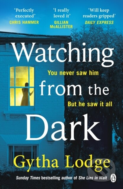 Kniha: Watching from the Dark (Gytha Lodge). Penguin Books, 2020 Kniha: Watching from the Dark (Gytha Lodge). Penguin Books, 2020