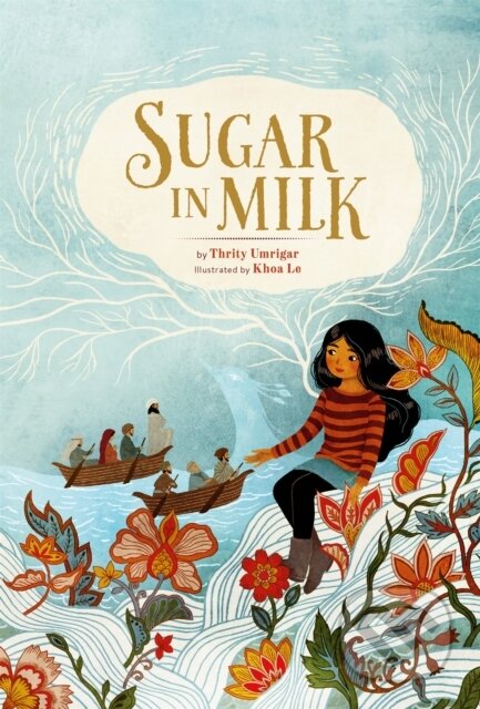 Kniha: Sugar in Milk (Thrity Umrigar). Running Press Kids, 2020 Kniha: Sugar in Milk (Thrity Umrigar). Running Press Kids, 2020