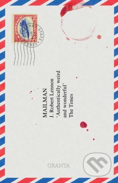 Kniha: Mailman (J Robert Lennon). Granta Books, 2019 Kniha: Mailman (J Robert Lennon). Granta Books, 2019