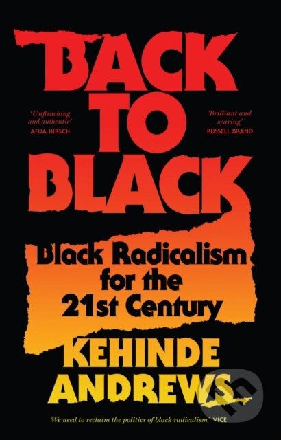 Kniha: Back to Black (Kehinde Andrews). Zed Books, 2019 Kniha: Back to Black (Kehinde Andrews). Zed Books, 2019