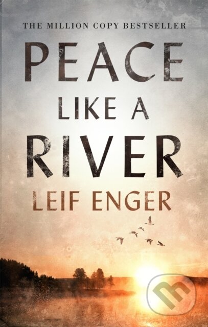 Kniha: Peace Like a River (Leif Enger). Corsair, 2018 Kniha: Peace Like a River (Leif Enger). Corsair, 2018