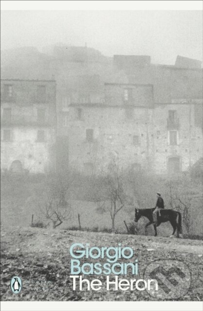 Kniha: The Heron (Giorgio Bassani). Penguin Classics, 2018 Kniha: The Heron (Giorgio Bassani). Penguin Classics, 2018