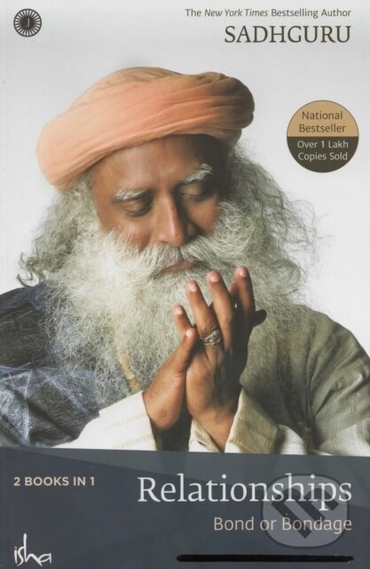 Kniha: Emotion & Relationships (Sadhguru Jaggi Vasudev). , 2018 Kniha: Emotion & Relationships (Sadhguru Jaggi Vasudev). , 2018