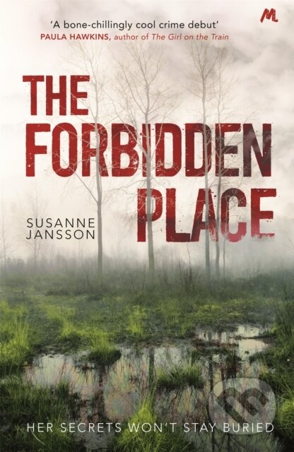 Kniha: The Forbidden Place (Susanne Jansson). Mulholland Books, 2019 Kniha: The Forbidden Place (Susanne Jansson). Mulholland Books, 2019