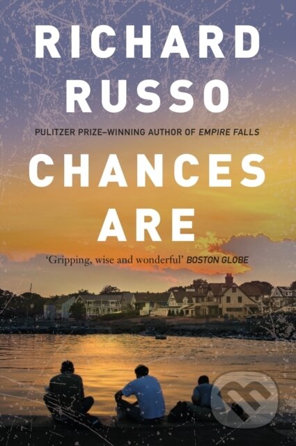 Kniha: Chances Are (Richard Russo). Allen and Unwin, 2020 Kniha: Chances Are (Richard Russo). Allen and Unwin, 2020