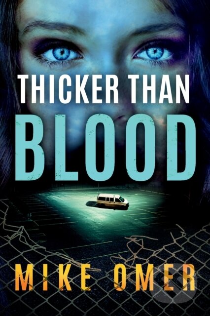 Kniha: Thicker than Blood (Mike Omer). Thomas & Mercer, 2020 Kniha: Thicker than Blood (Mike Omer). Thomas & Mercer, 2020
