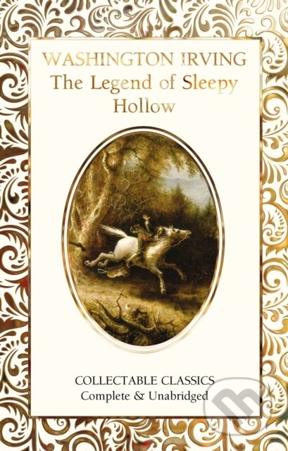 Kniha: The Legend of Sleepy Hollow (Washington Irving). Flame Tree Publishing, 2020 Kniha: The Legend of Sleepy Hollow (Washington Irving). Flame Tree Publishing, 2020
