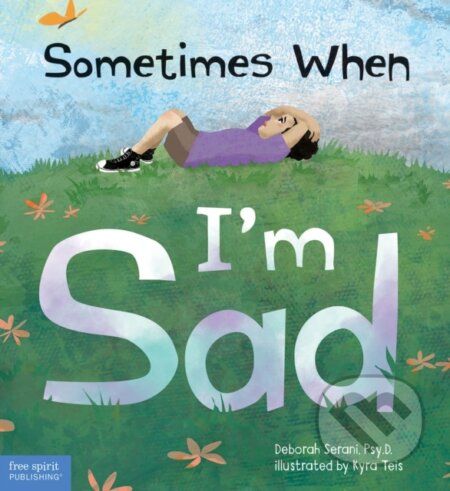 Kniha: Sometimes When I'm Sad (Deborah Serani). , 2020 Kniha: Sometimes When I'm Sad (Deborah Serani). , 2020