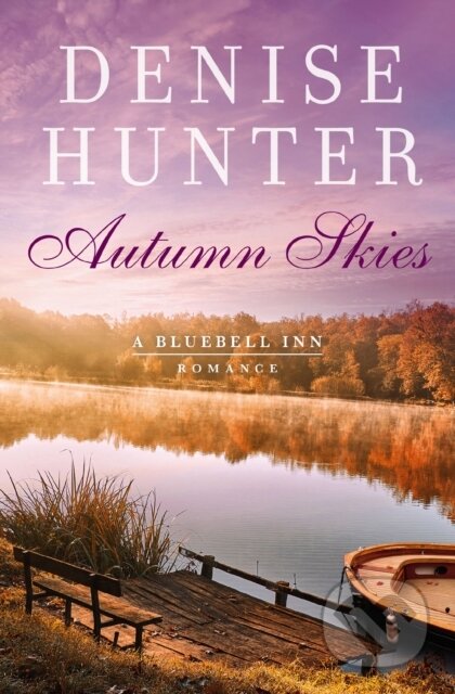 Kniha: Autumn Skies (Denise Hunter). Thomas Nelson Publishers, 2020 Kniha: Autumn Skies (Denise Hunter). Thomas Nelson Publishers, 2020