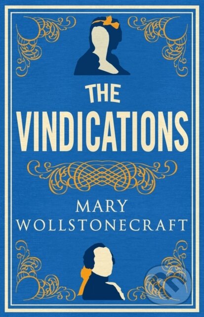 Kniha: The Vindications (Mary Wollstonecraft). Alma Classics, 2020 Kniha: The Vindications (Mary Wollstonecraft). Alma Classics, 2020