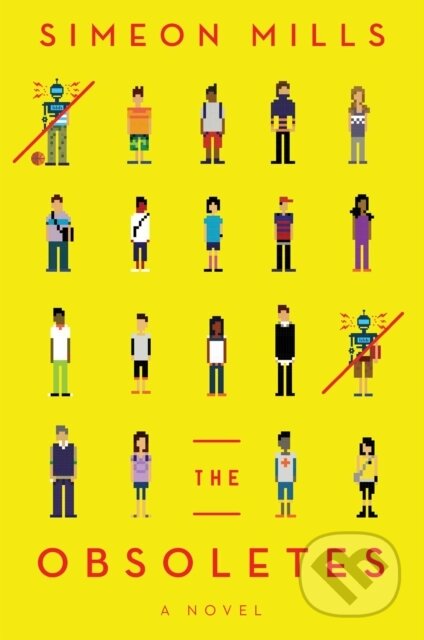 Kniha: The Obsoletes (Simeon Mills). Simon & Schuster, 2020 Kniha: The Obsoletes (Simeon Mills). Simon & Schuster, 2020