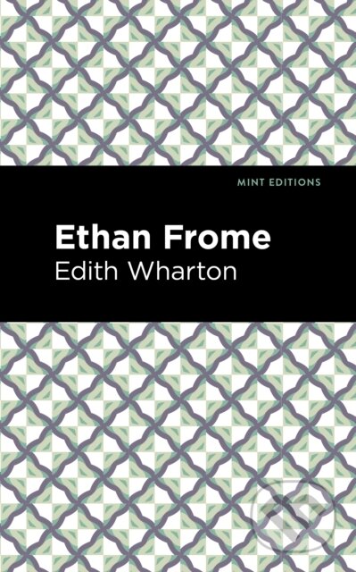 Kniha: Ethan Frome (Edith Wharton). , 2021 Kniha: Ethan Frome (Edith Wharton). , 2021