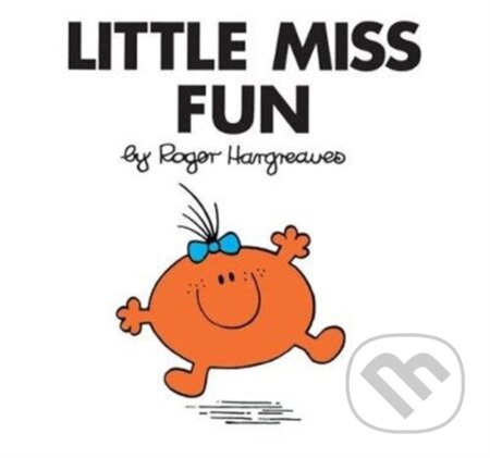 Kniha: Little Miss Fun (Roger Hargreaves). Farshore, 2018 Kniha: Little Miss Fun (Roger Hargreaves). Farshore, 2018