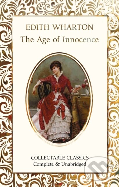 Kniha: The Age of Innocence (Edith Wharton). Flame Tree Publishing, 2020 Kniha: The Age of Innocence (Edith Wharton). Flame Tree Publishing, 2020