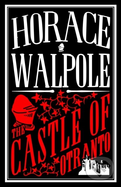 Kniha: The Castle of Otranto (Horace Walpole). Alma Classics, 2018 Kniha: The Castle of Otranto (Horace Walpole). Alma Classics, 2018