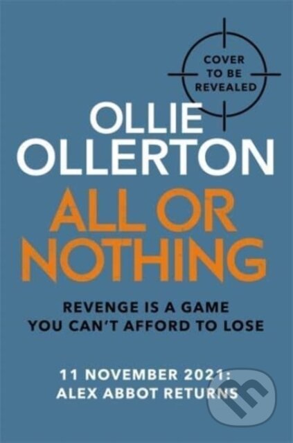 Kniha: All Or Nothing (Ollie Ollerton). Blink Publishing, 2021 Kniha: All Or Nothing (Ollie Ollerton). Blink Publishing, 2021