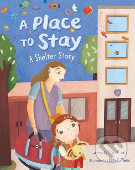 Kniha: A Place to Stay (Erin Gunti). Barefoot, 2019 Kniha: A Place to Stay (Erin Gunti). Barefoot, 2019