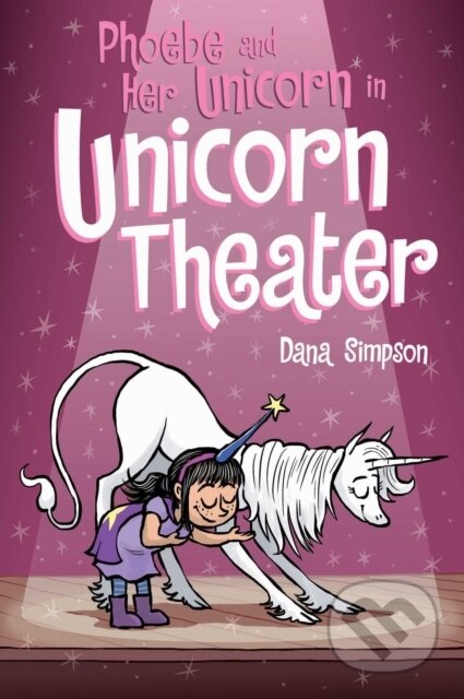 Kniha: Phoebe and Her Unicorn in Unicorn Theater (Dana Simpson). Andrews McMeel, 2018 Kniha: Phoebe and Her Unicorn in Unicorn Theater (Dana Simpson). Andrews McMeel, 2018