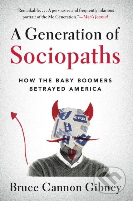 Kniha: A Generation of Sociopaths (Bruce Cannon Gibney). , 2018 Kniha: A Generation of Sociopaths (Bruce Cannon Gibney). , 2018