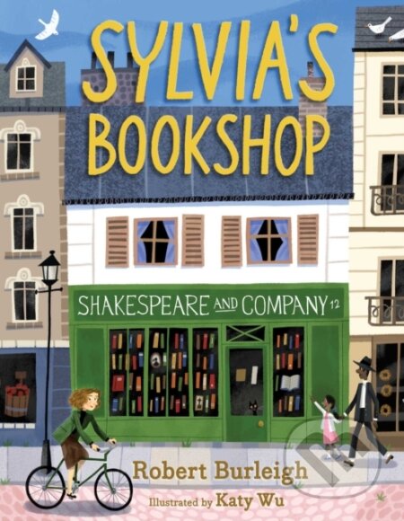 Kniha: Sylvia's Bookshop (Robert Burleigh). Simon & Schuster, 2018 Kniha: Sylvia's Bookshop (Robert Burleigh). Simon & Schuster, 2018
