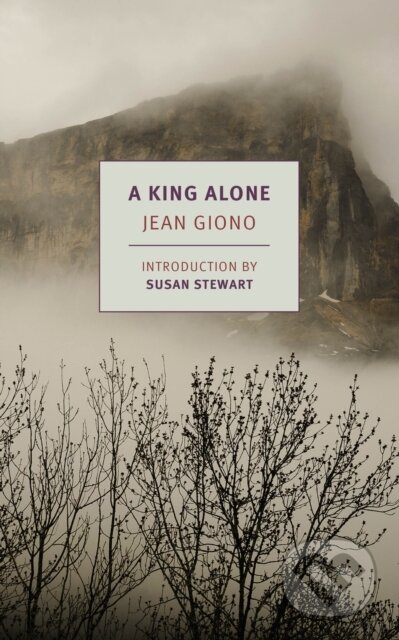 Kniha: A King Alone (Alyson Waters a Jean Giono). , 2019 Kniha: A King Alone (Alyson Waters a Jean Giono). , 2019
