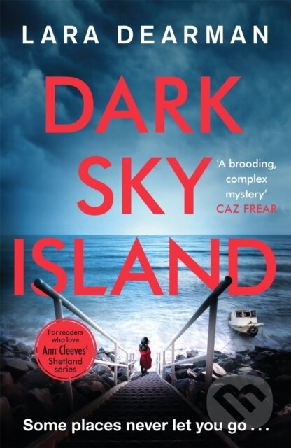 Kniha: Dark Sky Island (Lara Dearman). Trapeze, 2019 Kniha: Dark Sky Island (Lara Dearman). Trapeze, 2019