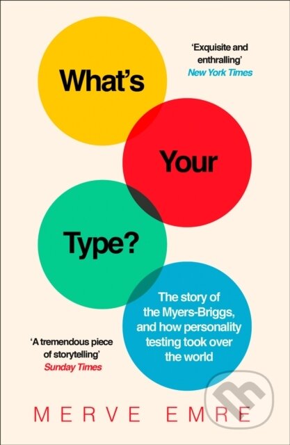 Kniha: What’s Your Type? (Merve Emre). William Collins, 2019 Kniha: What’s Your Type? (Merve Emre). William Collins, 2019