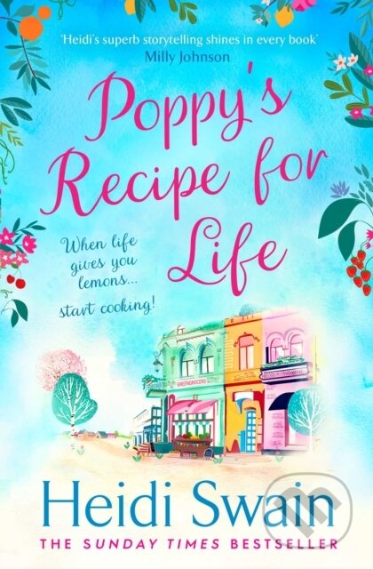Kniha: Poppy's Recipe for Life (Heidi Swain). Simon & Schuster, 2019 Kniha: Poppy's Recipe for Life (Heidi Swain). Simon & Schuster, 2019
