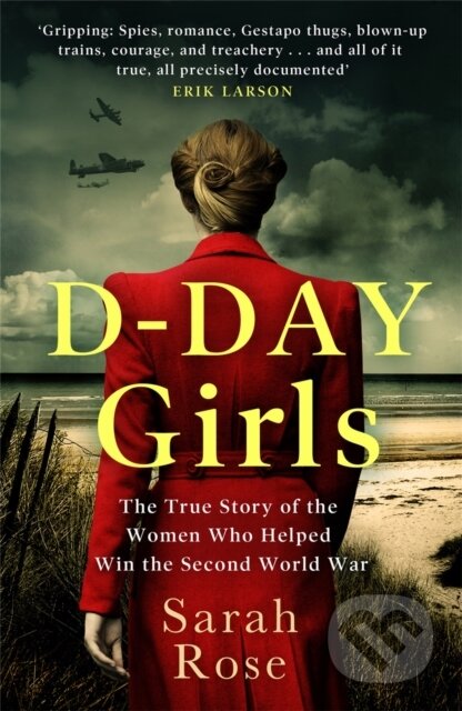 Kniha: D-Day Girls (Sarah Rose). Sphere, 2020 Kniha: D-Day Girls (Sarah Rose). Sphere, 2020
