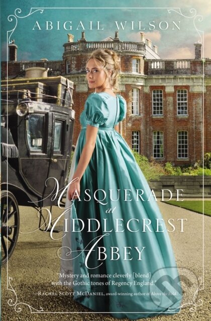 Kniha: Masquerade at Middlecrest Abbey (Wilson Abigail). Thomas Nelson Publishers, 2020 Kniha: Masquerade at Middlecrest Abbey (Wilson Abigail). Thomas Nelson Publishers, 2020