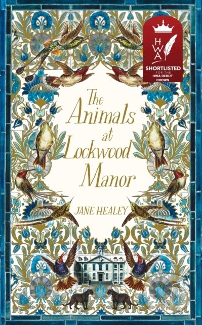 Kniha: The Animals at Lockwood Manor (Jane Healey). Mantle, 2020 Kniha: The Animals at Lockwood Manor (Jane Healey). Mantle, 2020