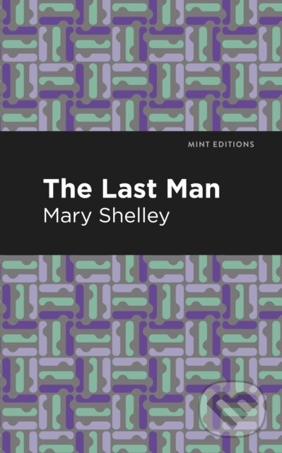 Kniha: The Last Man (Mary Shelley). , 2021 Kniha: The Last Man (Mary Shelley). , 2021