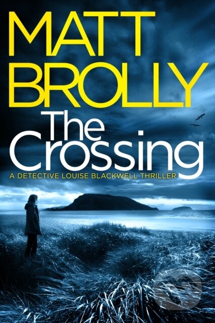 Kniha: The Crossing (Matt Brolly). Thomas & Mercer, 2020 Kniha: The Crossing (Matt Brolly). Thomas & Mercer, 2020