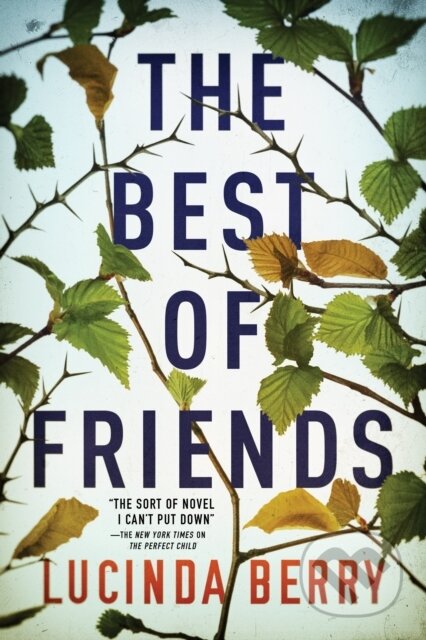 Kniha: The Best of Friends (Lucinda Berry). Thomas & Mercer, 2020 Kniha: The Best of Friends (Lucinda Berry). Thomas & Mercer, 2020