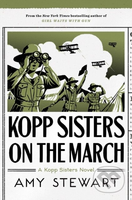 Kniha: Kopp Sisters On The March (Amy Stewart). Mariner Books, 2019 Kniha: Kopp Sisters On The March (Amy Stewart). Mariner Books, 2019