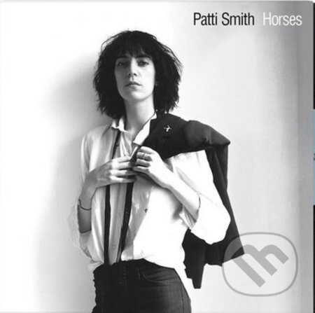 Hudební CD: Patti Smith: Horses (SONY - International). SONY - International, 2025 Hudební CD: Patti Smith: Horses (SONY - International). SONY - International, 2025