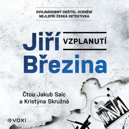 Audiokniha: Vzplanutí (Jiří Březina). Voxi, 2026 Audiokniha: Vzplanutí (Jiří Březina). Voxi, 2026