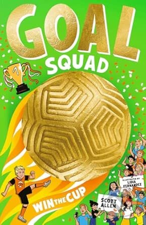 Kniha: Goal Squad: Win the Cup! (Scott Allen). Scholastic, 2026 Kniha: Goal Squad: Win the Cup! (Scott Allen). Scholastic, 2026