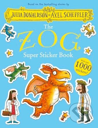 Kniha: The Zog Super Sticker Book (Julia Donaldson). Scholastic, 2026 Kniha: The Zog Super Sticker Book (Julia Donaldson). Scholastic, 2026