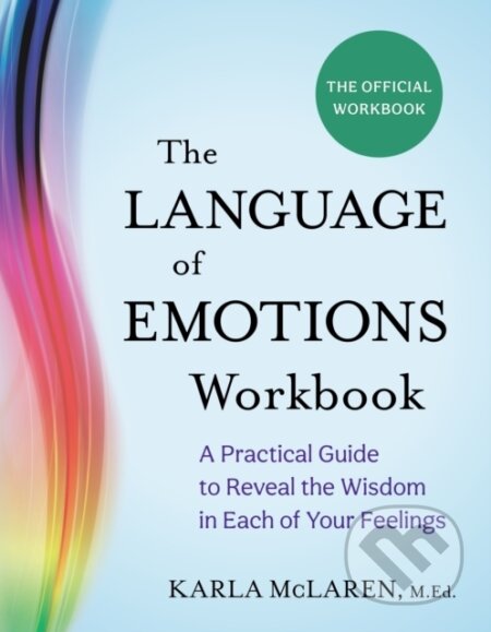 Kniha: The Language of Emotions Workbook (Karla Mclaren). St Martin's Press, 2025 Kniha: The Language of Emotions Workbook (Karla Mclaren). St Martin's Press, 2025