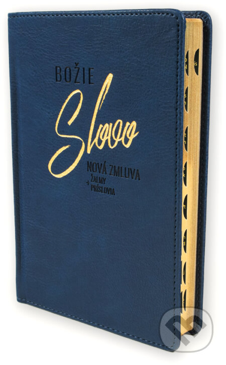 Kniha: Božie Slovo - Nová zmluva, Žalmy a Príslovia 2025 - modrá, pevná väzba (Slovenská biblická spoločnosť). Slovenská biblická spoločnosť, 2025 Kniha: Božie Slovo - Nová zmluva, Žalmy a Príslovia 2025 - modrá, pevná väzba (Slovenská biblická spoločnosť). Slovenská biblická spoločnosť, 2025