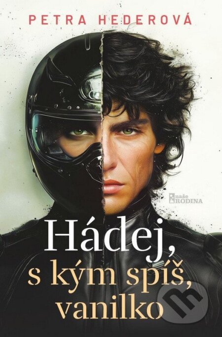 Kniha: Hádej, s kým spíš, vanilko (Petra Hederová). Naše vojsko CZ, 2026 Kniha: Hádej, s kým spíš, vanilko (Petra Hederová). Naše vojsko CZ, 2026