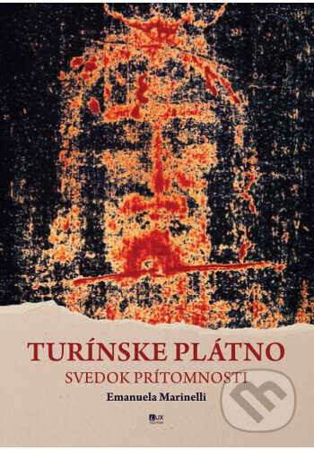 Kniha: Turínske plátno - svedok prítomnosti (Emanuela Marinelli). TV LUX, 2026 Kniha: Turínske plátno - svedok prítomnosti (Emanuela Marinelli). TV LUX, 2026