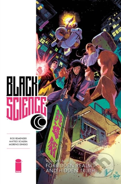 Kniha: Black Science Volume 6: Forbidden Realms and Hidden Truths (Rick Remender). Image Comics, 2017 Kniha: Black Science Volume 6: Forbidden Realms and Hidden Truths (Rick Remender). Image Comics, 2017