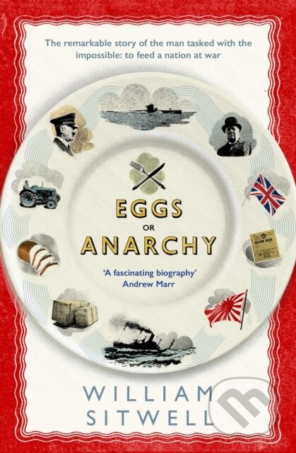 Kniha: Eggs or Anarchy (William Sitwell). Simon & Schuster, 2017 Kniha: Eggs or Anarchy (William Sitwell). Simon & Schuster, 2017